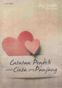 Catatan pendek untuk cinta yang panjang